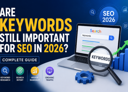 Are Keywords Still Important for SEO in 2026? Modern Keyword Strategy Guide