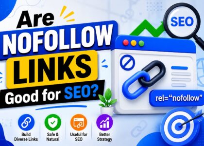 "Are Nofollow Links Good for SEO?
