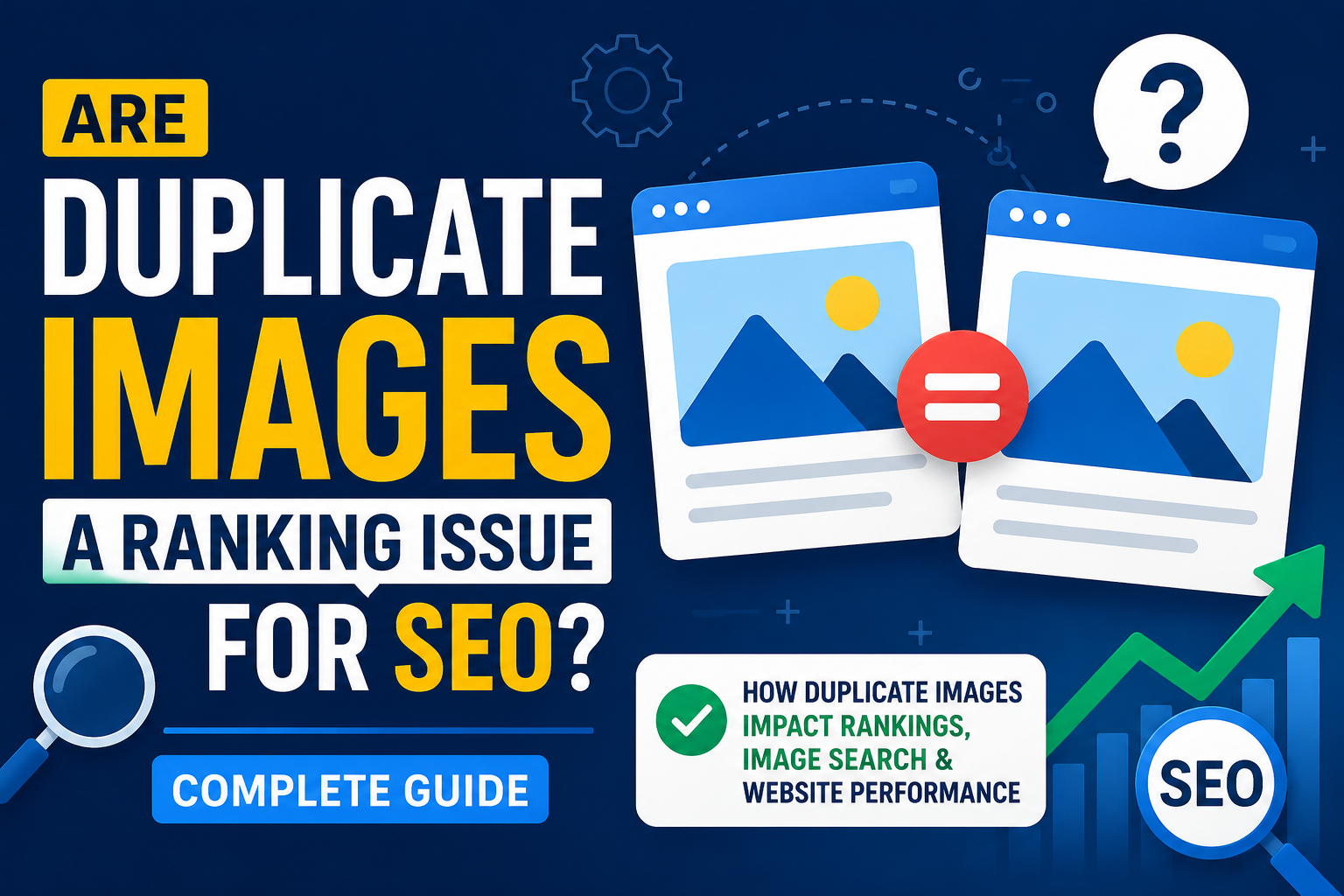 Are Duplicate Images a Ranking Issue for SEO? Complete Guide